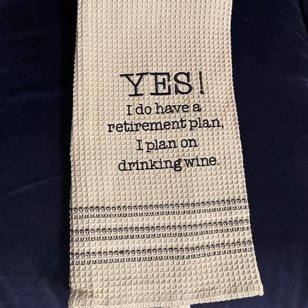 Cream color  Kitchen Towel with Fun Wine Quote for Retirement